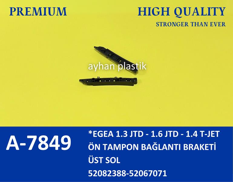 ÖN TAMPON BAĞLANTI AYAĞI SOL ÜST FIAT EGEA 1.3 JTD-1.6 JTD- 1.4 T-JET - AYHAN - OEM 52082388