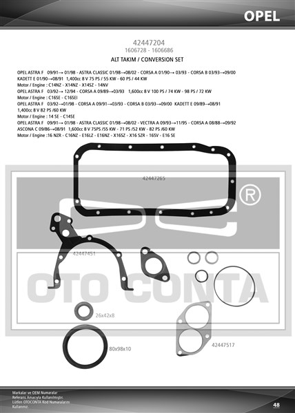 MOTOR ALT TAKIM CONTASI VITON KECELI OPEL ASTRA F CORSA A B KADETT E COMBO 1.4 1.6 8V 14NV C14NZ X14NZ C16SE C14SE C14SE 16NZR 16NZ E16NZ 16SV C16SE C16SEI - OTOCONTA - OEM 1606728
