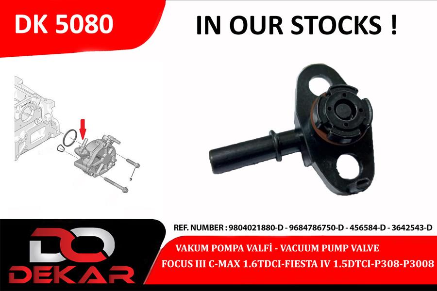 VAKUM POMPA VALFİ PEUGEOT PARTNER-P2008-P207-P301-P308-P508-P3008-P3008-P5008-EXPERT CITROEN C3-C4-C-ELYSEE-BERLINGO-DS3-DS4-JUMPY 10> FORD FOCUS III 11> CONNECT 14>1.6 TDCI DV6C - DEKAR - OEM 9850109580