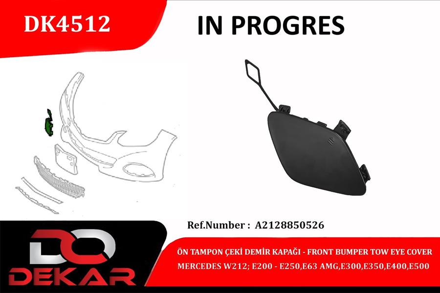 ÖN TAMPON ÇEKİ DEMİR KAPAĞI MERCEDES W212-E200-E250-E63-AMG-E300-E350 - DEKAR - OEM A2128850526